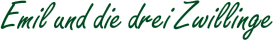 Emil und die drei Zwillinge